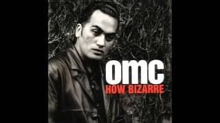 OMC - How Bizarre