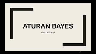 TEORI PELUANG ATURAN BAYES