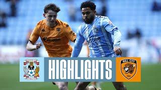Coventry City v Hull City highlights  Match Highlights ️
