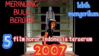 5 film horor indonesia terseram 2007