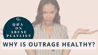Why is Outrage Healthy?  Sarah McDugal
