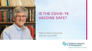 Is the COVID-19 Vaccine Safe?  Children’s Hospital of Philadelphia