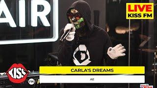 CARLAS DREAMS - ae LIVE @ KISS FM