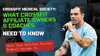 #192 CrossFit Medical Society What CrossFit Affiliate Owners & Coaches Need To Know