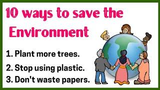 10 ways to save the environment10 lines on how can we save the environment