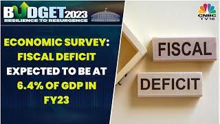 Union Budget 2023 Economic Survey Says Fiscal Deficit Expected To Be At 6.4% Of GDP In FY23