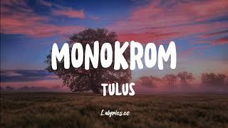 Monokrom  - Tulus  Lirik Lagu 