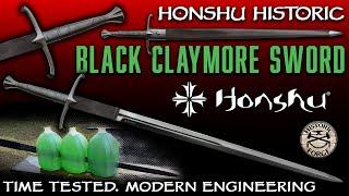 A Time-Tested Design Meets Modern Engineering - Honshu Historic Black Claymore Sword