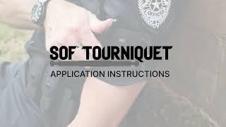 SOF® Tourniquet Application Instructions