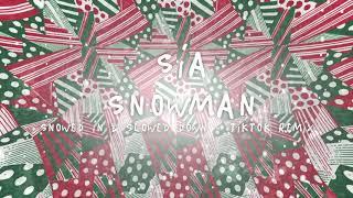 Sia - Snowman Snowed In & Slowed Down TikTok Remix