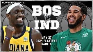 Boston Celtics vs Indiana Pacers Full Game 4 Highlights  May 27  2024 NBA Playoffs