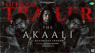 The Akaali - Official Trailer  Swayam Siddha Nasser Vinoth Kishan  Anish Mohan