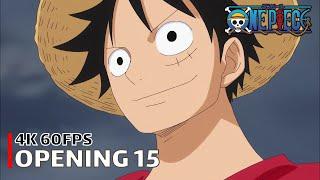 One Piece - Opening 15 【We go】 4K 60FPS Creditless  CC