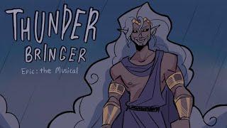 Thunder Bringer  EPIC The Musical  Full Animatic