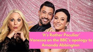 STRICTLY Its Rather Peculiar Vanessa on the BBCs Apology to Amanda Abbington.