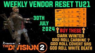 The Division 2 *MUST BUYS* GREAT WEEKLY VENDOR RESET TU21LEVEL 40 July 30th 2024