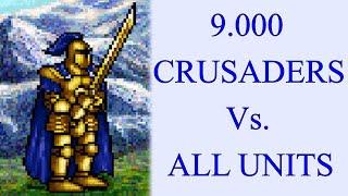 9.000 Crusaders Vs. Knight Barbarian Sorceress Warlock Wizard and Necromancer units