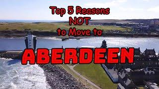 Top 5 Reasons NOT to Move to Aberdeen Scotland