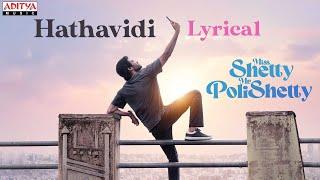 Hathavidi Lyrical  Miss. Shetty Mr.Polishetty  Anushka Shetty Naveen Polishetty Dhanush