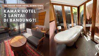 HOTEL PALING UNIK DI BANDUNG  THE HOUSE TOUR HOTEL DOWNTOWN  KAMAR TIPE LOFT