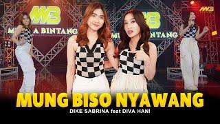 DIKE SABRINA Feat. DIVA HANI - MUNG BISO NYAWANG  Feat. BINTANG FORTUNA Official Music Video