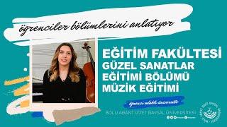 Öğrenciler Bölümlerini Anlatıyor  Eğitim Fakültesi  Müzik Öğretmenliği Tanıtımı