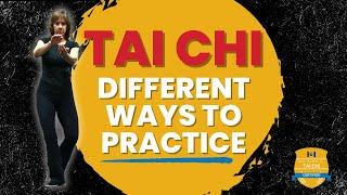 Different Ways to Practice Tai Chi