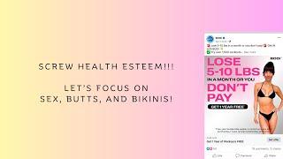 Screw Health Esteem - Lets focus on sex butts and weight loss