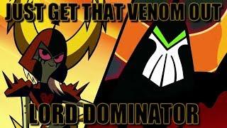 Lord Dominator  Tribute   Just Get That Venom Out HD