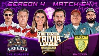 Fran Brandon PFT & Experts vs. Smockin  Match 64 Season 4 - The Dozen Trivia League