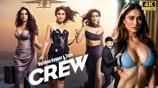 CREW Full Movie 2024  Kareena Kapoor  Tabu  Kriti Sanon  Diljit Dosanjh  New Hindi Movie 2024