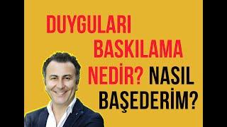 Duyguları Baskılama Nedir? Nasıl Kontrol Edilir? Video 55  2020