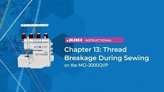 JUKI MO-3000QVP -Thread breakage during sewing-