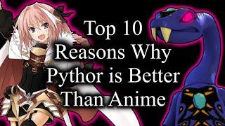 Top 10 Reasons Why Pythor is Better Than Anime