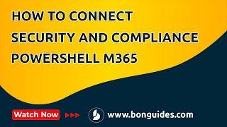 How to Connect to Security and Compliance PowerShell Microsoft 365