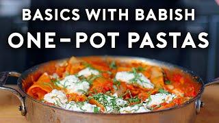 One Pot Pastas  Basics with Babish