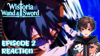 WISTORIA WAND AND SWORD EPISODE 2 REACTION