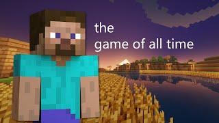 Minecraft is The   Game of All Time