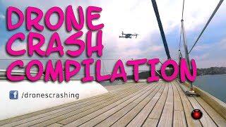 Drone Crash Compilation 2017 Drone Crash
