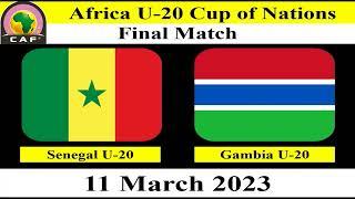 Final Match Senegal U20 vs Gambia U20 - 11 March 2023 - Africa U20 Cup of Nations