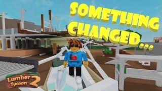 Roblox-LUMBER TYCOON 2 - Somethings Changed...