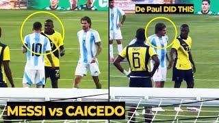 Caicedo was seen scared to MESSI after De Paul approached their fight during Argentina vs Ecuador