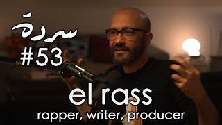 EL RASS Rap Arab Identity Metaphors Psychosis & Rebirth through language  Sarde #53