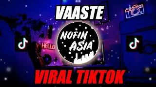 DJ VAASTE VIRAL TIKTOK REMIX BY PIONIR ALBREW   FULL BASS Terbaru 2020