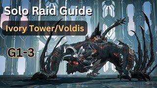 Solo Raid Guide Ivory TowerVoldis