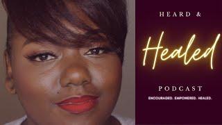 Youre Going to be OK...Words of Encouragement  Heard & Healed Podcast
