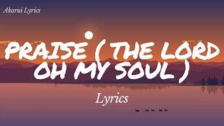 Praise the Lord oh my soul  - Lyrics  Elevation worship