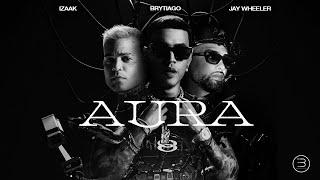 Brytiago Jay Wheleer & iZaak - AURA Video Oficial