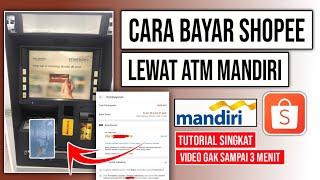 Tutorial cara bayar Shopee lewat ATM mandiri  Cara pembayaran Shopee via ATM mandiri