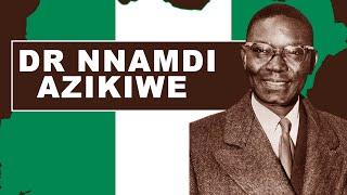 Dr Nnamdi Azikiwe - The First President Of Nigeria 1963 To 1966